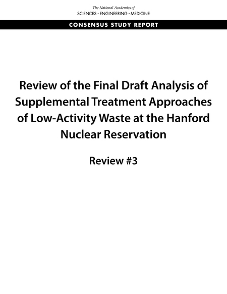 Review of the Final Draft Analysis of Supplemental Treatment Approaches of Low-Activity Waste at the Hanford Nuclear Reservation: Review #3