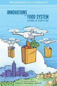 Innovations in the Food System: Exploring the Future of Food: Proceedings of a Workshop
