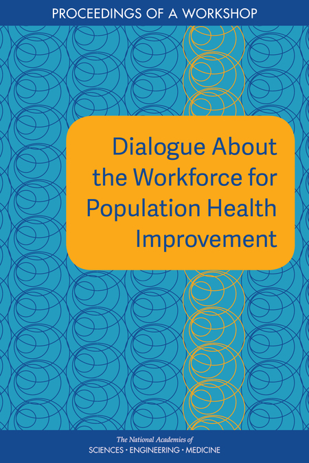 Cover: Dialogue About the Workforce for Population Health Improvement: Proceedings of a Workshop