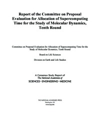 Report of the Committee on Proposal Evaluation for Allocation of Supercomputing Time for the Study of Molecular Dynamics: Tenth Round