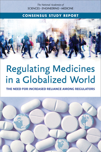 Regulating Medicines in a Globalized World: The Need for Increased Reliance Among Regulators