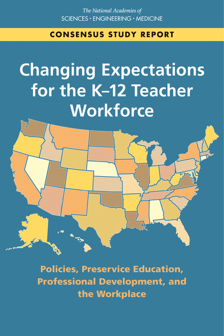 Cover: Changing Expectations for the K-12 Teacher Workforce: Policies, Preservice Education, Professional Development, and the Workplace