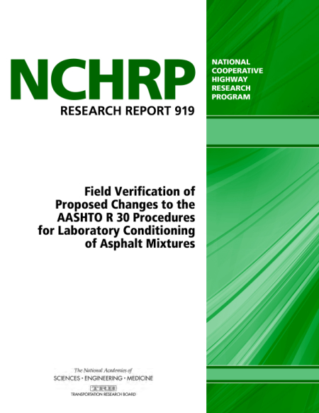 Cover: Field Verification of Proposed Changes to the AASHTO R 30 Procedures for Laboratory Conditioning of Asphalt Mixtures