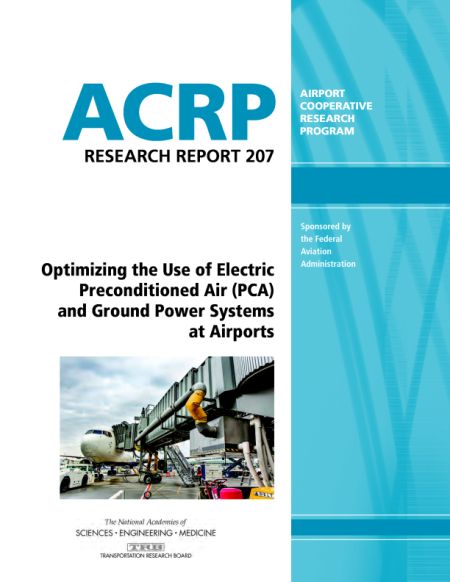 Cover: Optimizing the Use of Electric Preconditioned Air (PCA) and Ground Power Systems for Airports
