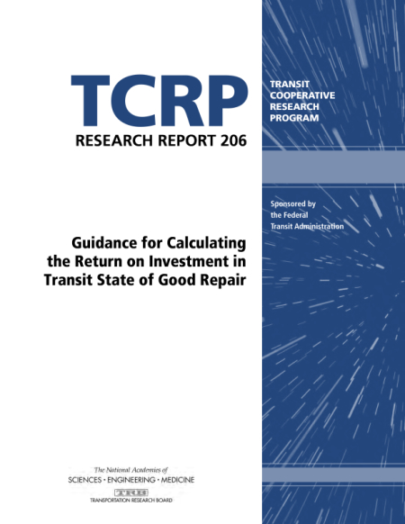 Guidance for Calculating the Return on Investment in Transit State of Good Repair