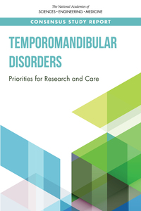 Temporomandibular Disorders: Priorities for Research and Care