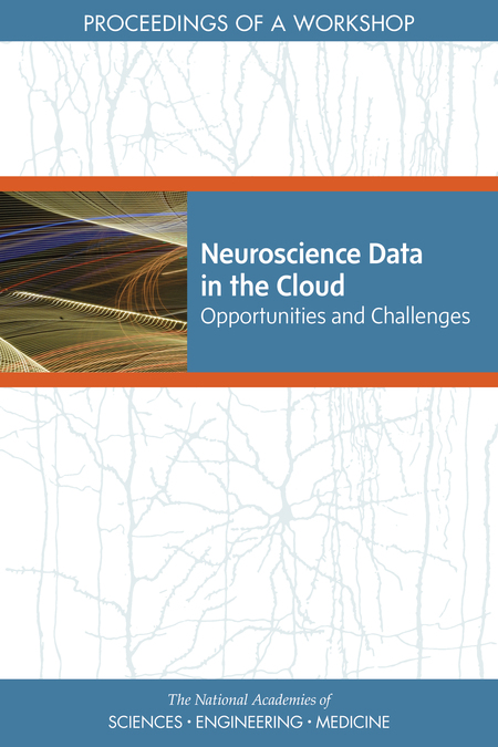 Cover: Neuroscience Data in the Cloud: Opportunities and Challenges: Proceedings of a Workshop