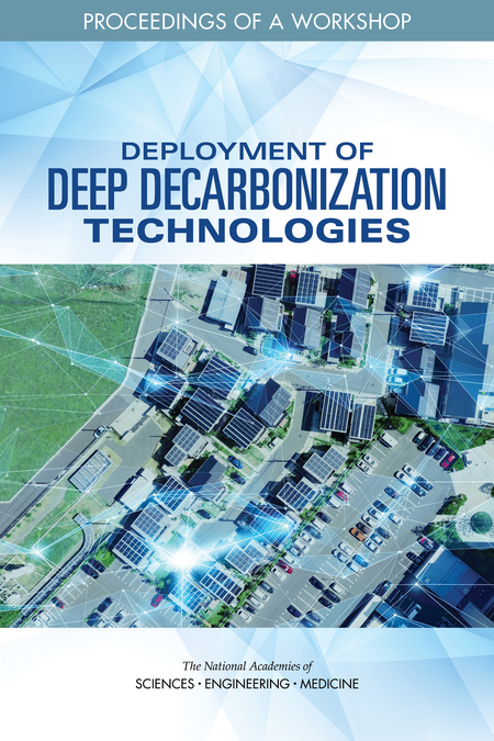 Deployment of Deep Decarbonization Technologies: Proceedings of a Workshop