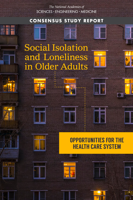 Cover: Social Isolation and Loneliness in Older Adults: Opportunities for the Health Care System