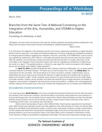 Branches from the Same Tree: A National Convening on the Integration of the Arts, Humanities, and STEMM in Higher Education: Proceedings of a Workshop–in Brief