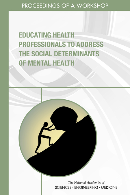 Cover: Educating Health Professionals to Address the Social Determinants of Mental Health: Proceedings of a Workshop