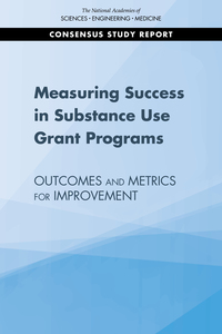 Measuring Success in Substance Use Grant Programs: Outcomes and Metrics for Improvement