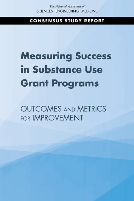 Measuring Success in Substance Use Grant Programs: Outcomes and Metrics for Improvement