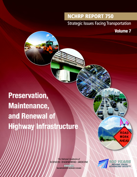 Strategic Issues Facing Transportation, Volume 7: Preservation, Maintenance, and Renewal of Highway Infrastructure