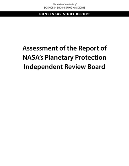 Assessment of the Report of NASA's Planetary Protection Independent Review Board