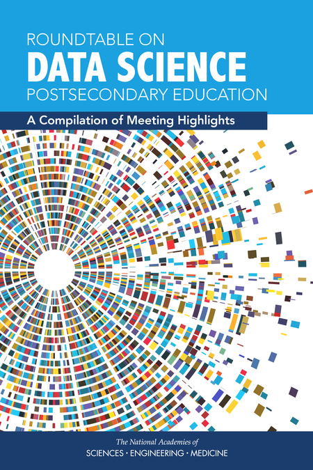 Roundtable on Data Science Postsecondary Education: A Compilation of Meeting Highlights