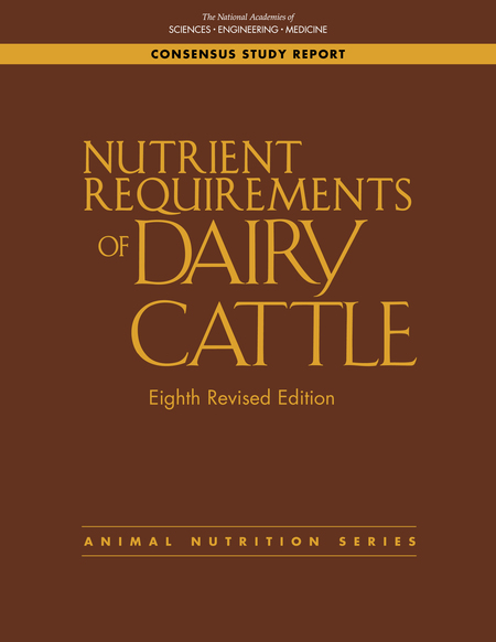 Nutrient Requirements of Dairy Cattle: Eighth Revised Edition |The National  Academies Press