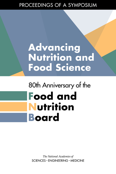 Cover: Advancing Nutrition and Food Science: 80th Anniversary of the Food and Nutrition Board: Proceedings of a Symposium