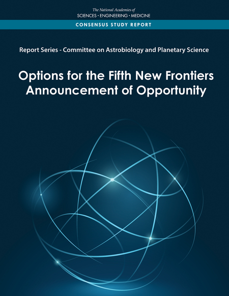 Cover: Report Series: Committee on Astrobiology and Planetary Science: Options for the Fifth New Frontiers Announcement of Opportunity