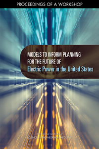 Cover Image:Models to Inform Planning for the Future of Electric Power in the United States