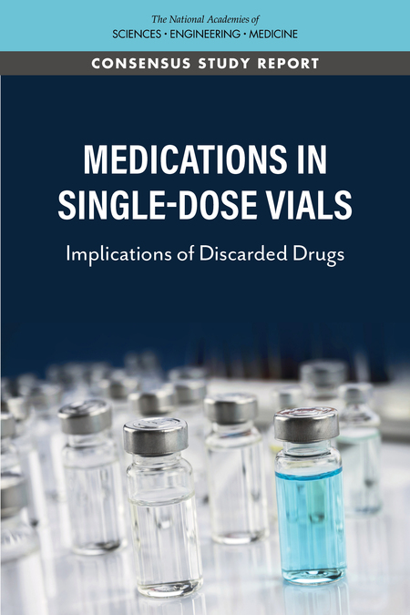 Medications in Single-Dose Vials: Implications of Discarded Drugs