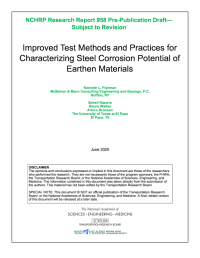 Improved Test Methods and Practices for Characterizing Steel Corrosion Potential of Earthen Materials
