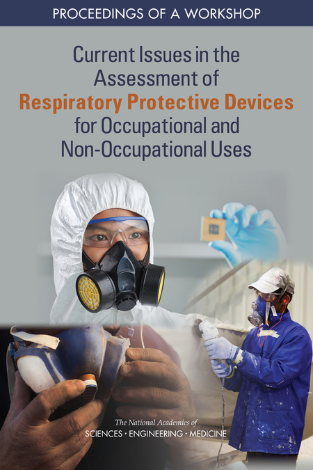 Cover: Current Issues in the Assessment of Respiratory Protective Devices for Occupational and Non-Occupational Uses: Proceedings of a Workshop