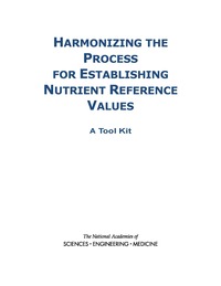 Harmonizing the Process for Establishing Nutrient Reference Values: A Tool Kit