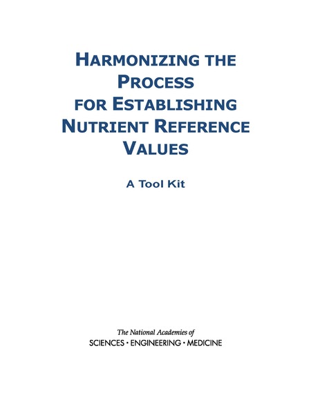 Harmonizing the Process for Establishing Nutrient Reference Values: A Tool Kit