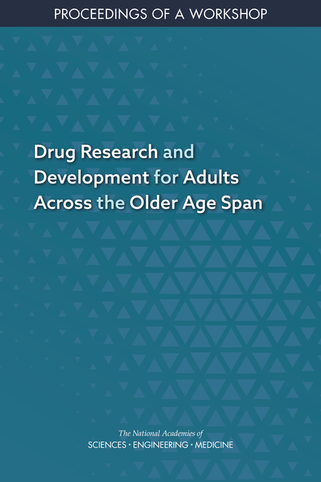Cover: Drug Research and Development for Adults Across the Older Age Span: Proceedings of a Workshop