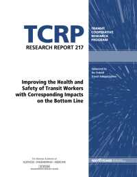 Improving the Health and Safety of Transit Workers with Corresponding Impacts on the Bottom Line
