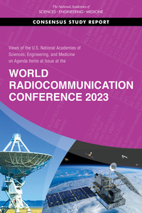 Views of the U.S. National Academies of Sciences, Engineering, and Medicine on Agenda Items at Issue at the World Radiocommunication Conference 2023