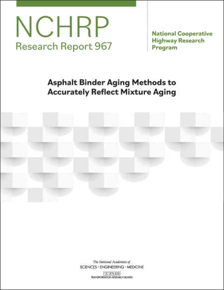 Cover: Asphalt Binder Aging Methods to Accurately Reflect Mixture Aging