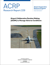 Airport Collaborative Decision Making (ACDM) to Manage Adverse Conditions