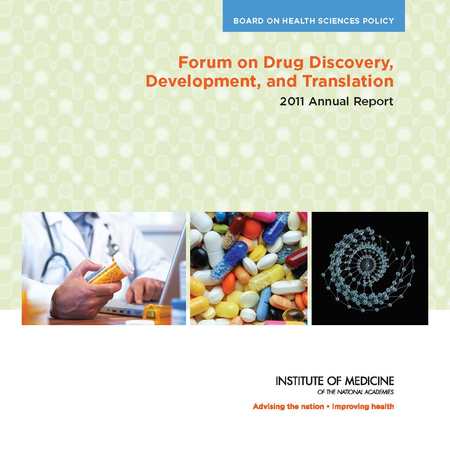 Forum on Drug Discovery, Development, and Translation: 2011 Annual Report