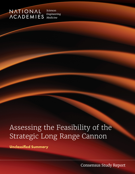Assessing the Feasibility of the Strategic Long Range Cannon: Unclassified Summary