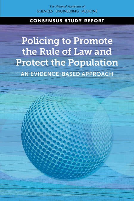 Policing to Promote the Rule of Law and Protect the Population: An Evidence-based Approach