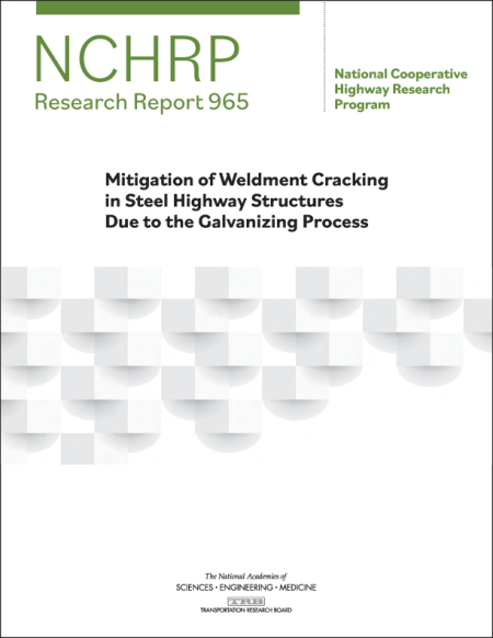 Mitigation of Weldment Cracking in Steel Highway Structures Due to the Galvanizing Process