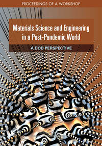Cover Image:Materials Science and Engineering in a Post-Pandemic World: A DoD Perspective