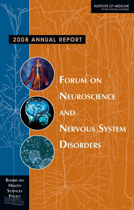 Forum on Neuroscience and Nervous System Disorders: 2008 Annual Report