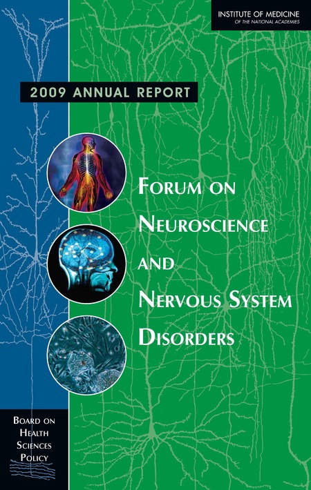 Forum on Neuroscience and Nervous System Disorders: 2009 Annual Report