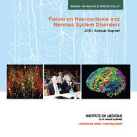 Forum on Neuroscience and Nervous System Disorders: 2010 Annual Report