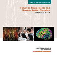 Forum on Neuroscience and Nervous System Disorders: 2012 Annual Report