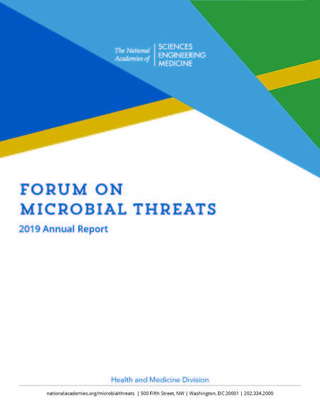Forum on Microbial Threats: 2019 Annual Report