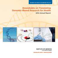 Roundtable on Translating Genomic-Based Research for Health: 2012 Annual Report