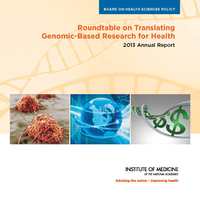 Roundtable on Translating Genomic-Based Research for Health: 2013 Annual Report