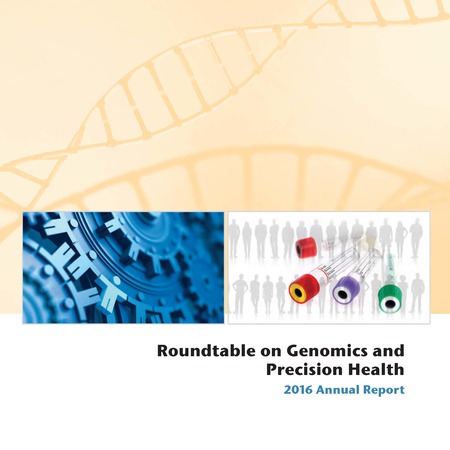 Roundtable on Genomics and Precision Health: 2016 Annual Report