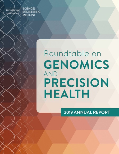 Roundtable on Genomics and Precision Health: 2019 Annual Report