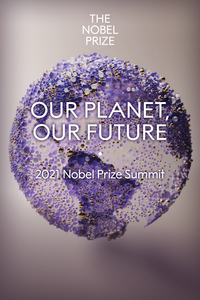 Cover Image:2021 Nobel Prize Summit: Our Planet, Our Future