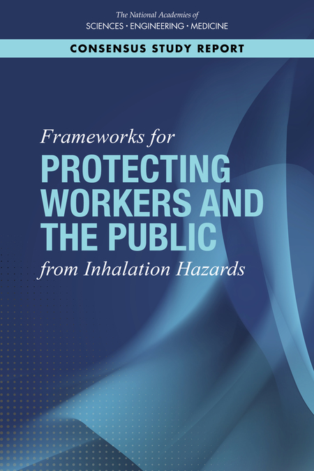 Frameworks for Protecting Workers and the Public from Inhalation Hazards